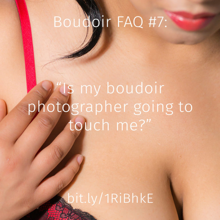 Is my boudoir photographer going to touch me? Is that okay?