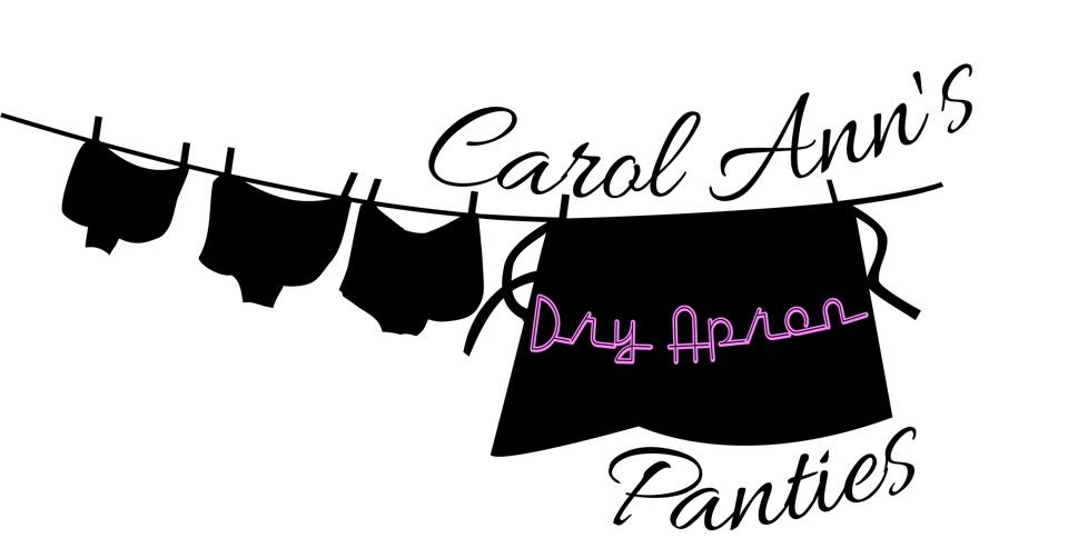 A black illustration on a white background shows three pairs of panties and an apron hanging from a laundry line. The text reads, Carol Ann's Dry Apron Panties.