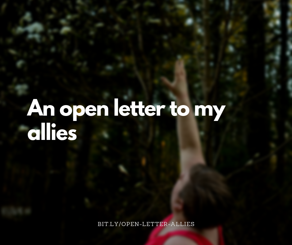 An open letter to allies, HAES providers, body image and body positivity activists, and influencers who live in small and medium-sized bodies. A fat woman in a bright pink dress is shown from the shoulders up, reaching high into the air in front of a magnolia tree. In the foreground, white text reads, An open letter to my allies.