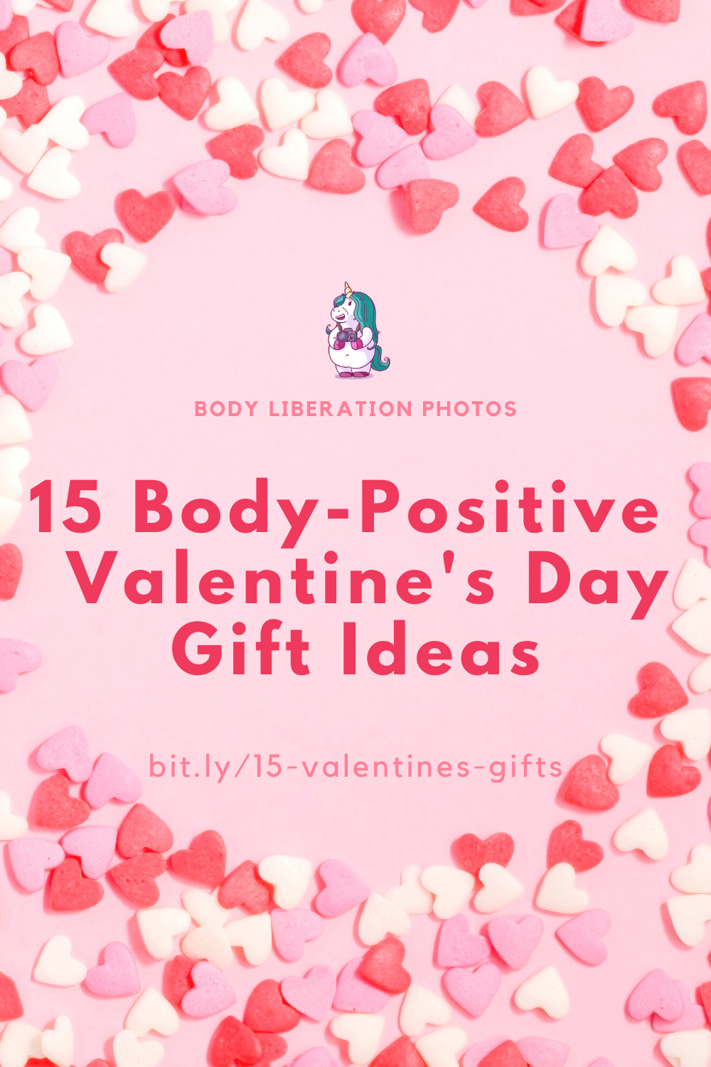 Red, pink and white candy hearts on a pink background surround the words "15 Body-Positive Valentine's Day Gift Ideas." Lindley's unicorn logo is at the top and the post URL is at the bottom.