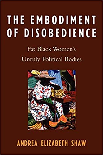 Image description: A book cover with a brown background, white text and a picture of a black women sitting around fruit. Her skin is dark and you can not see her face. The text reads "The embodiment of Disobedience: Fat Black Women's Unruly Political Bodies."