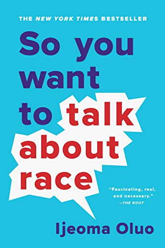 Image description: A baby blue book cover that has the text "So You want to talk about race" on the front. 