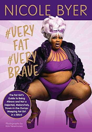 Image description: A black person wearing a very light purple wig, sparkly purple sunglasses above the bangs, a purple fur coat and matching bikini and heels squats looking enticingly at the camera on a purple gradient background;the text reads "#VERYFAT #VERYBRAVE: The Fat Girl’s Guide to Being #Brave and Not a Dejected, Melancholy, Down-in-the-Dumps Weeping Fat Girl in a Bikini"