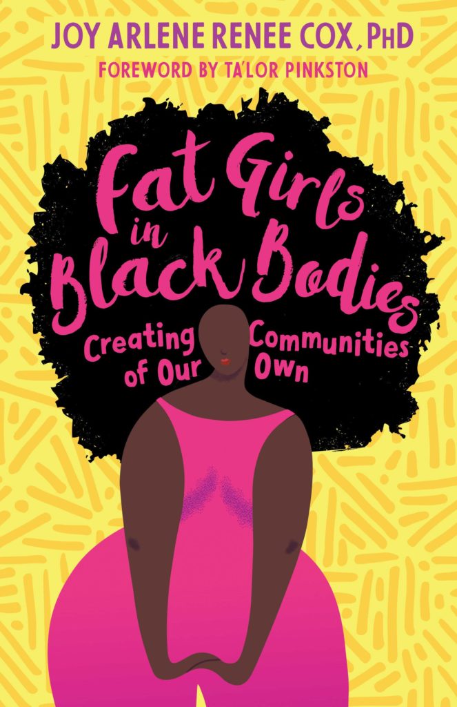 Image description: A book cover with an illustration of a curvy black girl with big hair. In the hair is the text, "Fat Girls in Black Bodies: Creating Communities of Our Own."
