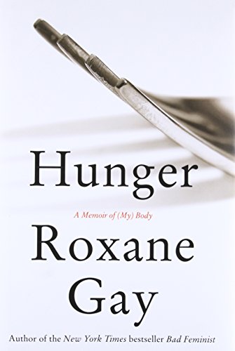 Image description: The tines of a fork are shown against a white background and the tines are casting a shadow on the background behind the text, which reads "Hunger: A Memoir of (My) Body"