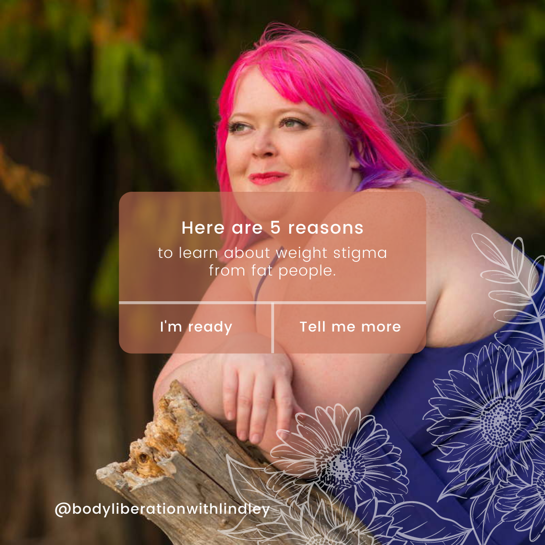 Here are 5 reasons to learn about weight stigma from fat people.