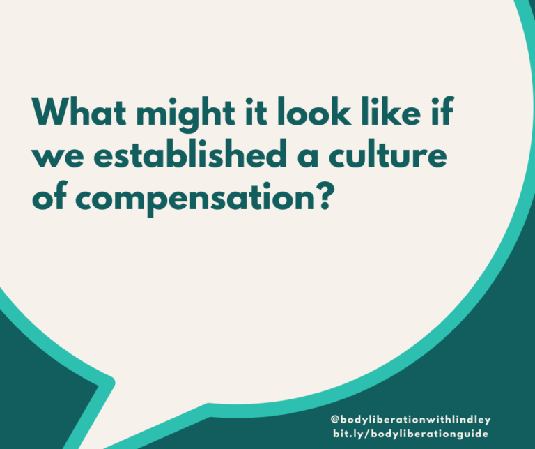 What might it look like if we established a culture of compensation?