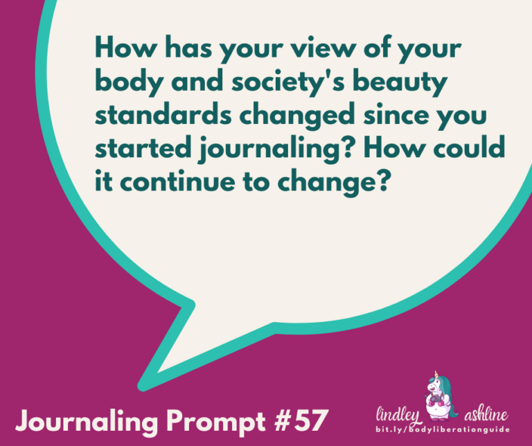 Body-Positive Journaling Prompt #58: How has your view of your body and society’s beauty standards changed?