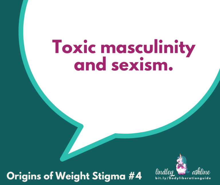 Origins of Weight Stigma #4: Toxic masculinity and sexism