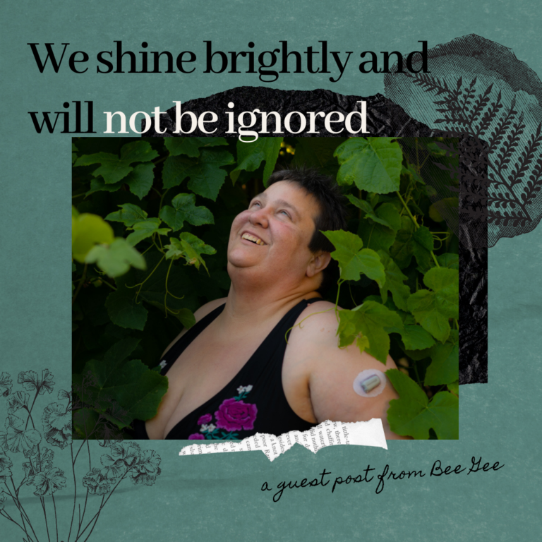 We shine brightly and will not be ignored: A guest post from Bee Gee