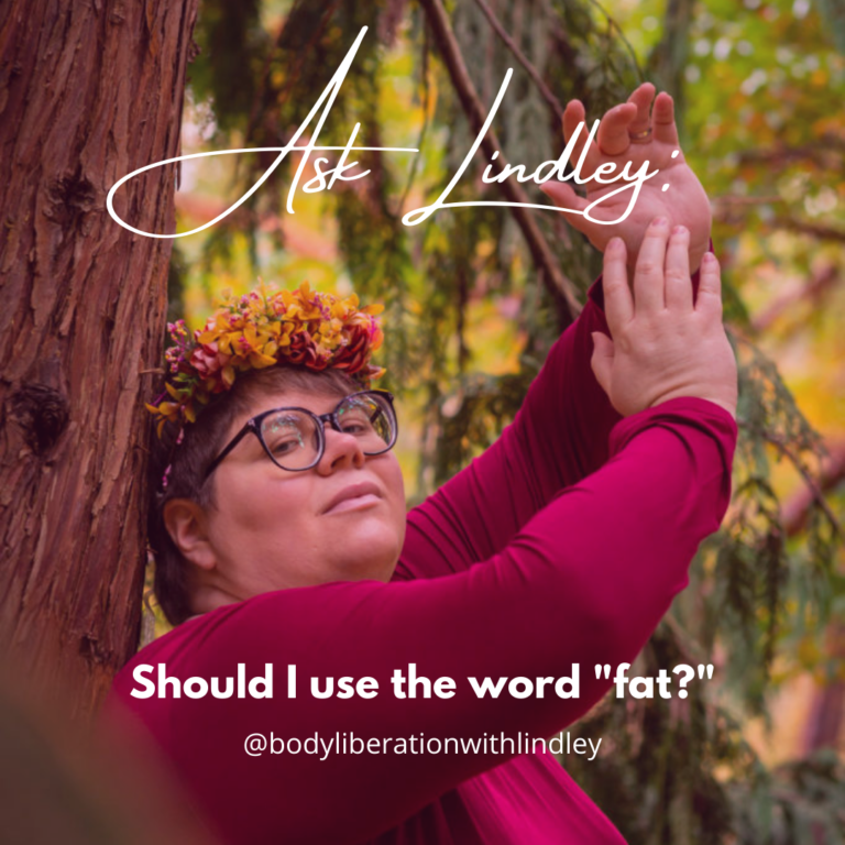 Ask Lindley: “Should I use the word ‘fat?'”