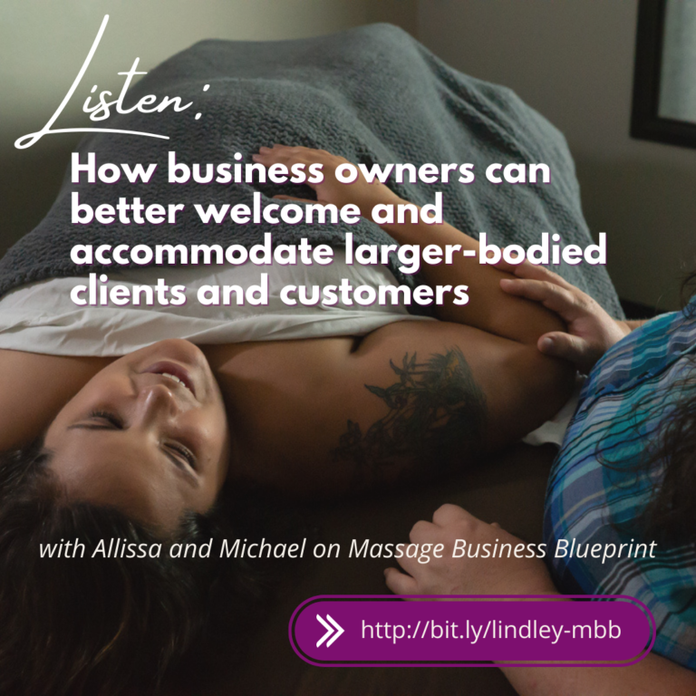 Listen: Lindley on how businesses can welcome larger bodies on Massage Business Blueprint