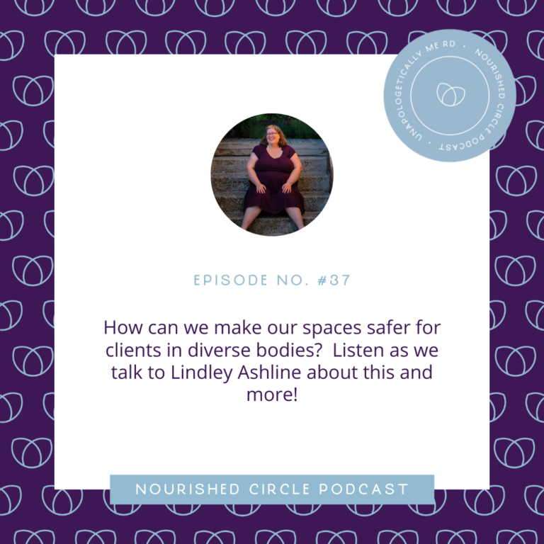 {Listen} Lindley on the Nourished Circle Podcast: Weight stigma in healthcare and what providers can change today