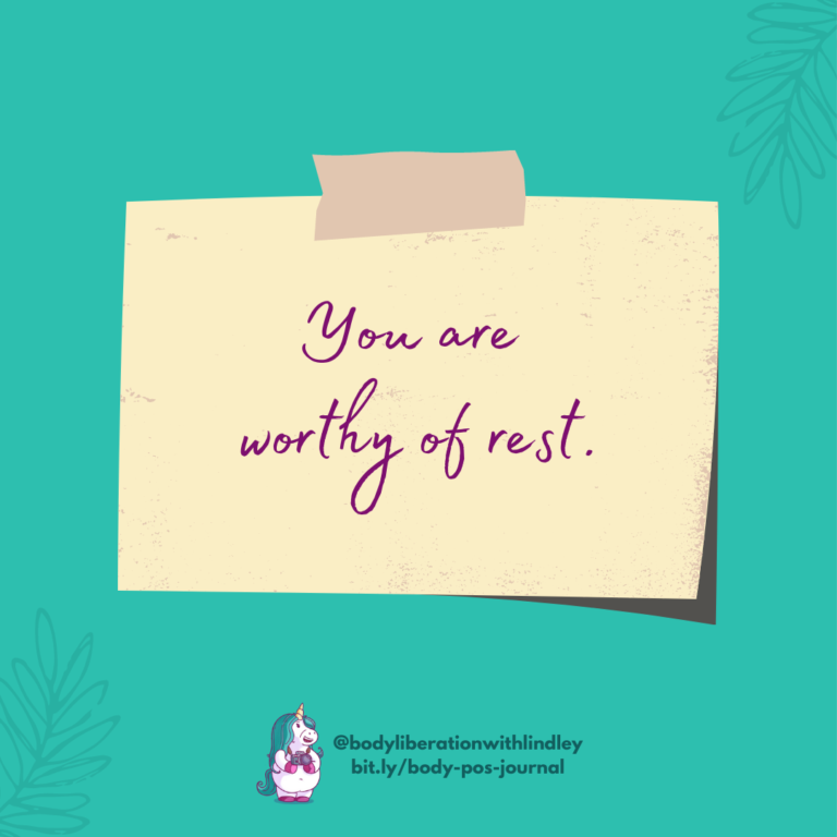 {body image} You are worthy of rest.