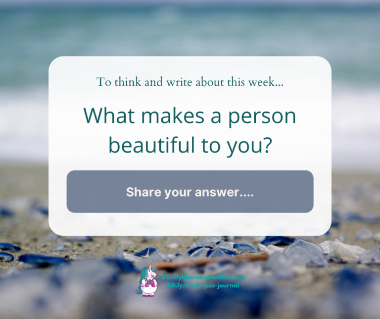 Body-Positive Journaling Prompt: What makes a person beautiful to you?