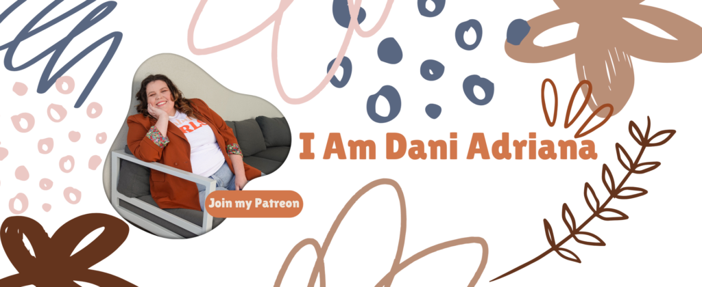 Brown leaves and flowers and spots in the background with a fat person on the left sitting on a couch smiling; the text reads "I am Dani Adriana" 