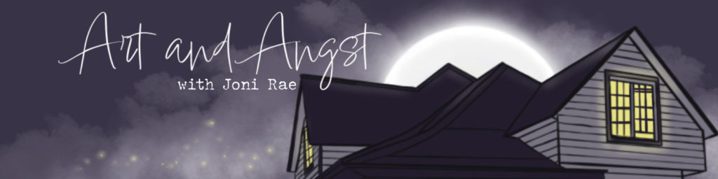 A house roof with a lit window and the moon in the background; the text reads "Art and Angst with Joni Rae" 