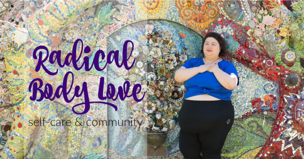 Blue text reading "Radical Body Love" in front of a mosaic background with a fat person posing on the right