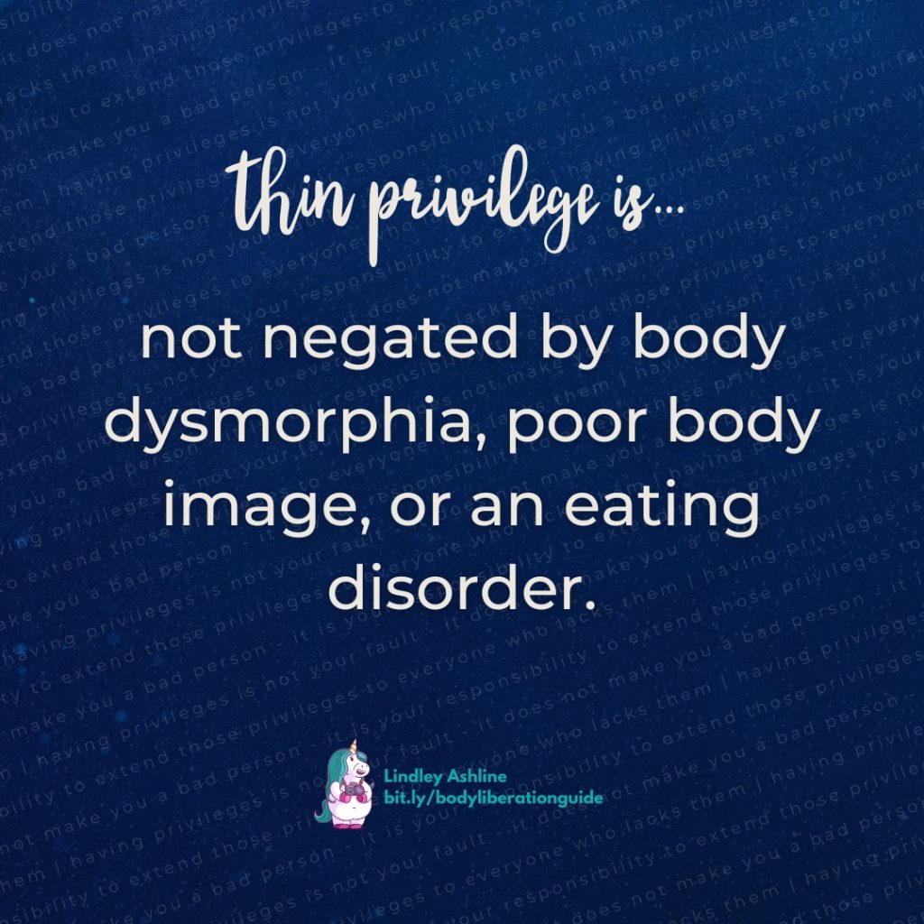 Thin privilege is not negated by body dysmorphia, poor body image, or