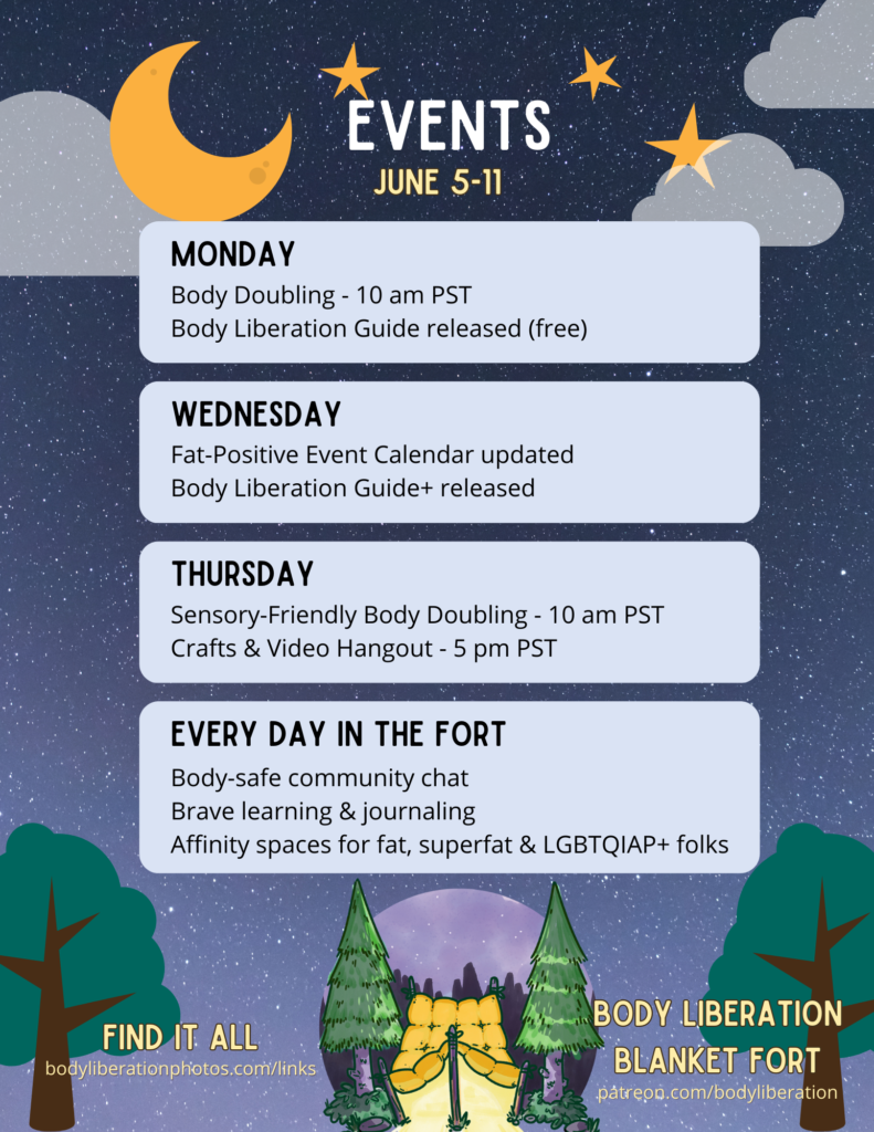 Next week's schedule at the Body Liberation Blanket Fort, a body-positive safer space
