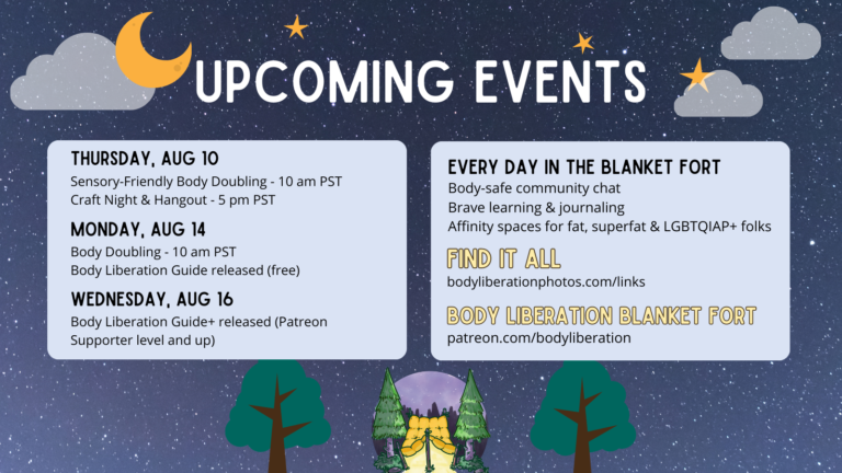 {Upcoming Events} in the Body Liberation Blanket Fort